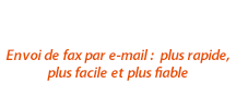 Faxing by email. Faster, easier and more reliable.
