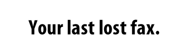 Your last lost fax.