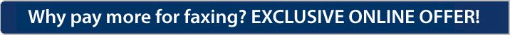 Why pay more for faxing? EXCLUSIVE ONLINE OFFER!
