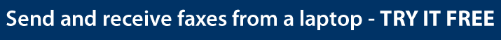 Send and receive faxes from a laptop - TRY IT FREE