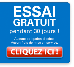 ESSAI GRATUIT PENDANT 30 JOURS !