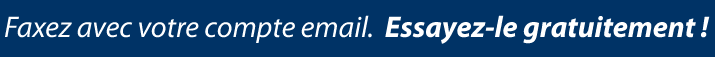 Faxez avec votre compte email. Essayez-le gratuitement ! 
